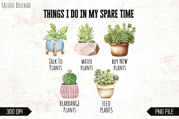 Download Things I Do in My Spare Time, Plants Png - Plant Collection